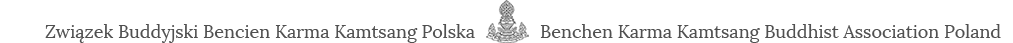Związek Buddyjski Benchen Karma Kamtsang / Benchen Karma Kamtsang Buddhist Association